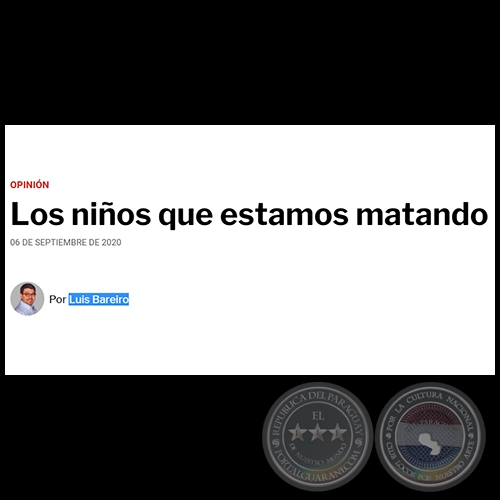 LOS NIÑOS QUE ESTAMOS MATANDO - Por LUIS BAREIRO - Domingo, 06 de Septiembre de 2020